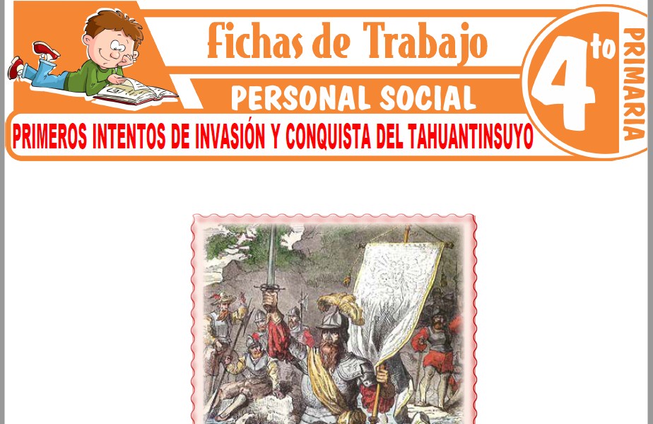 Modelos de la Ficha de Primeros intentos de invasión y conquista del Tahuantinsuyo para Cuarto de Primaria
